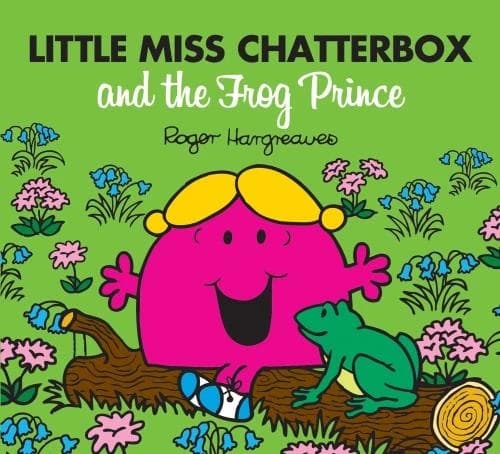 LITTLE MISS CHATTERBOX AND THE FROG PRINCE