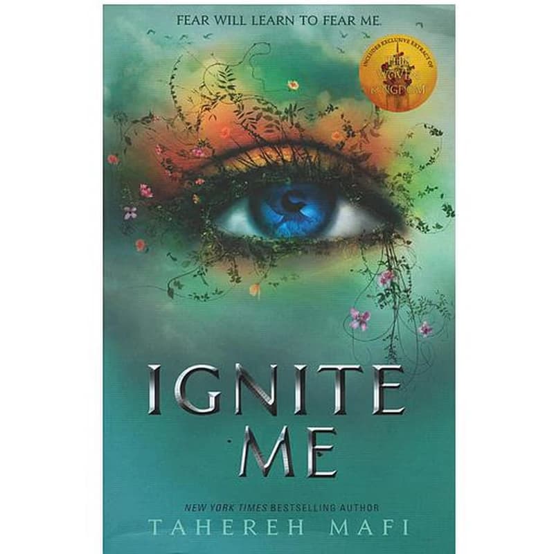 IGNITE ME ( SHATTER ME SERIES BOOK 3 )