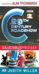 Twentieth Century Roadshow Collectables Price Guide