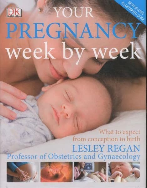 Your Pregnancy Week by Week : What to Expect from Conception to Birth