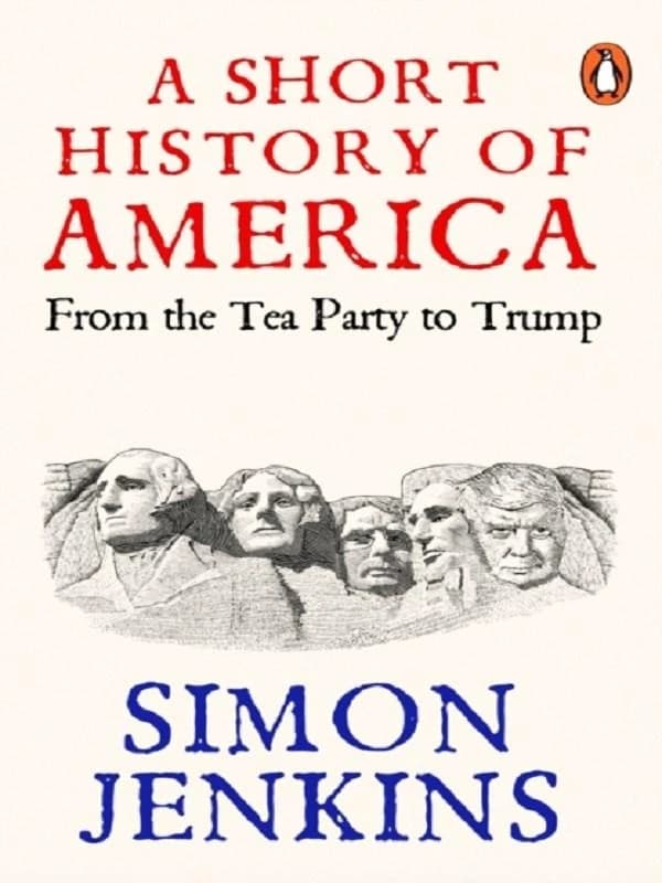 A Short History of America : From Tea Party to Trump