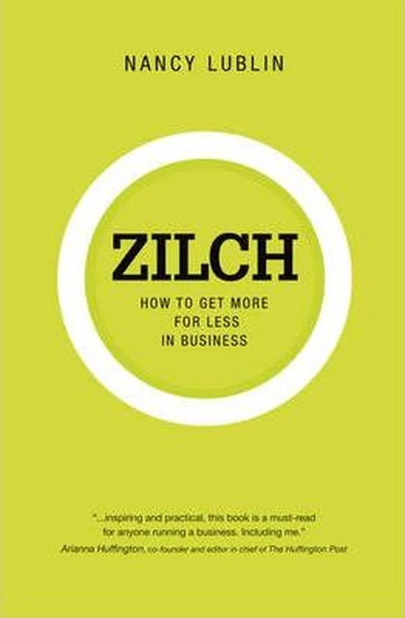 Zilch How to Get More for Less in Business