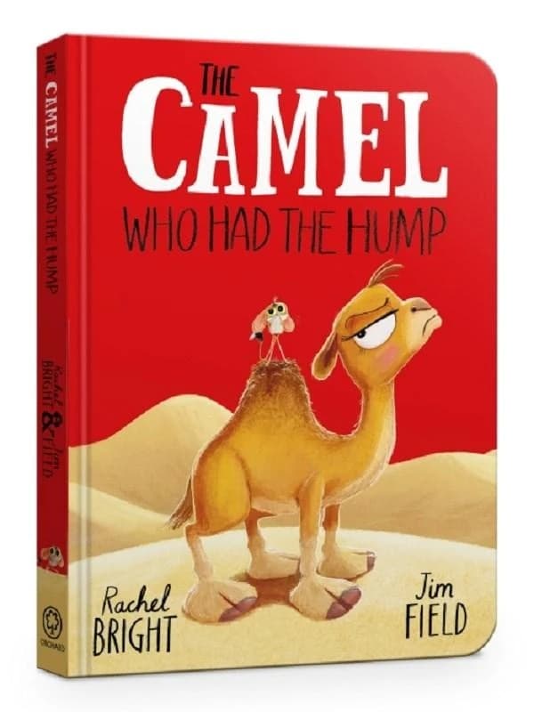 The Camel Who Had The Hump Board Book : From The World of Rachel Bright & Jim Field