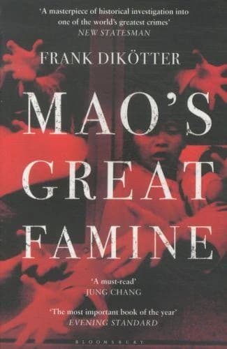 Mao's Great Famine ; The History of China's Most Devastating Catastrophe, 1958-62