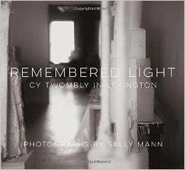 Remembered light : Cy Twombly in Lexington