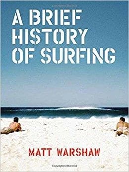A brief history of surfing