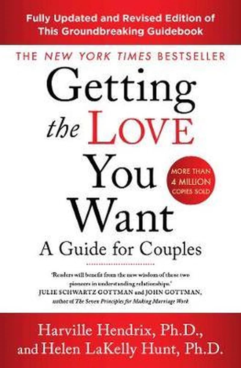 GETTING THE LOVE YOU WANT : A GUIDE FOR COUPLES