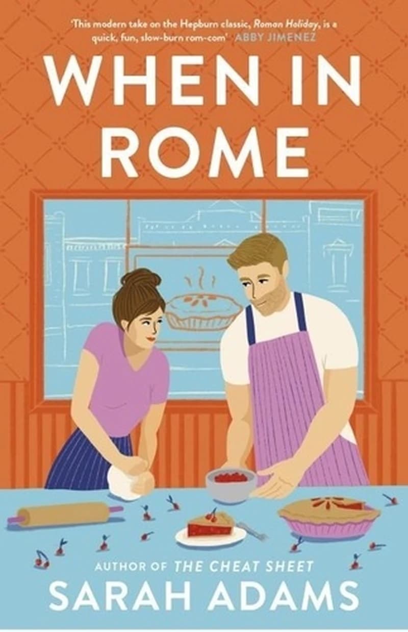 When in Rome: The charming new rom-com from the author of the TikTok sensation, THE CHEAT SHEET!