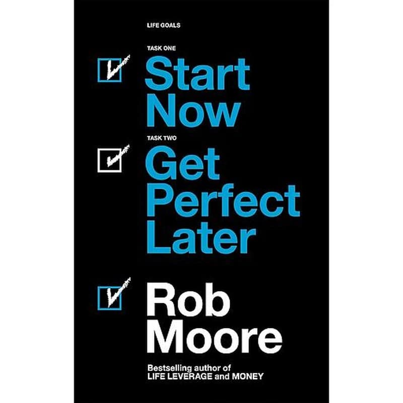 Start Now, Get Perfect Later