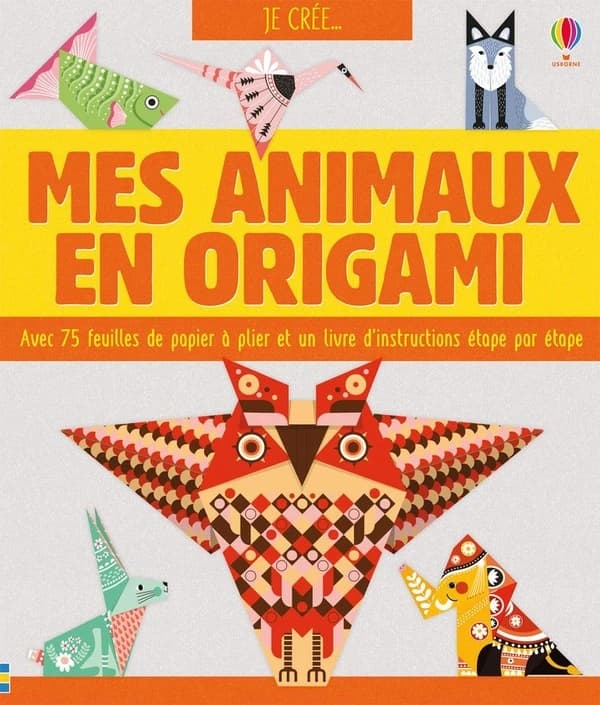 Mes animaux en origami : Avec 75 feuilles de papier à plier et un livre d'instructions étape par étape : [Image à découper]