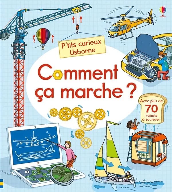Comment ça marche ? : avec plus de 70 rabats à soulever