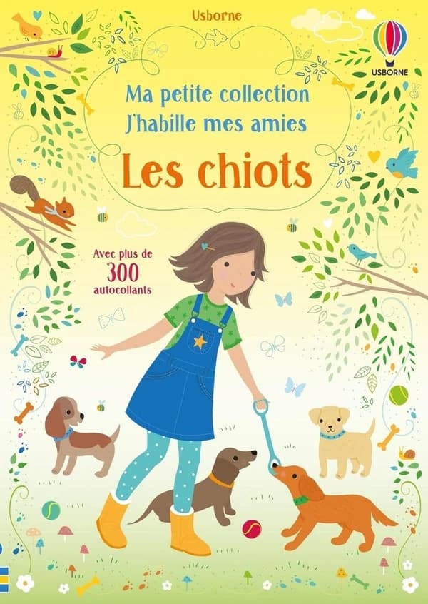 J'habille mes amies : Les chiots : Avec plus de 300 autocollants réutilisables : [Autocollant]
