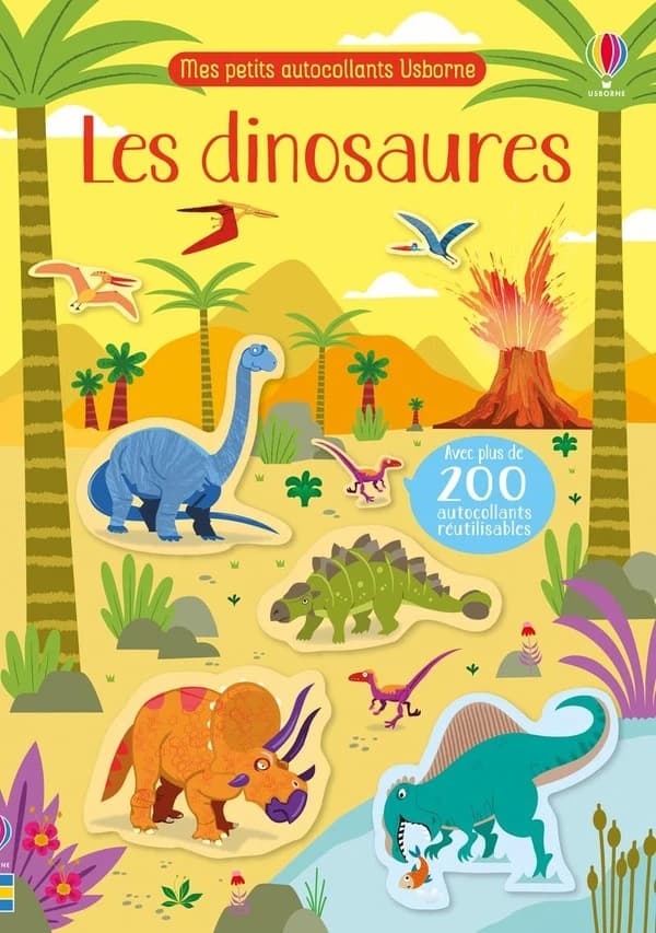 Les dinosaures : Mes petites autocollants Usborne : Avec plus de 200 autocollants réutilisables : [Autocollant]