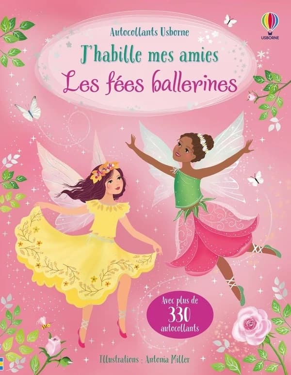 J'habille mes amies : les fées ballerines : avec plus de 330 autocollants : [Autocollant]
