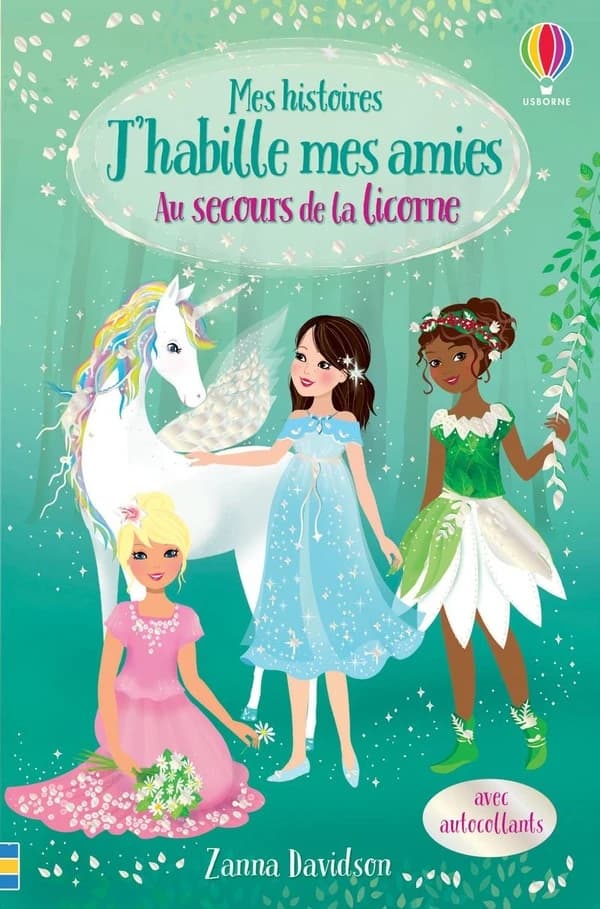 Mes histoires J'habille mes amies : au secours de la licorne
