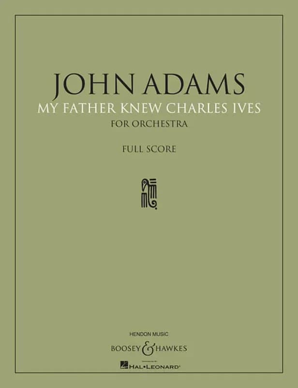My father knew Charles Ives : for orchestra