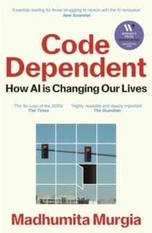 Code Dependent : Living in the Shadow of AI