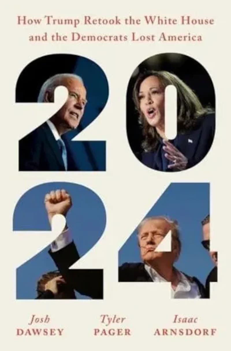 2024 - How Trump Retook the White House and the Democrats Lost America