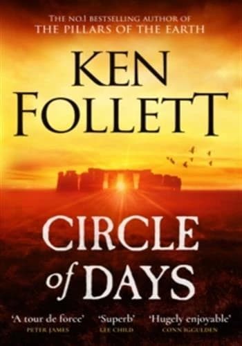 Circle of Days : The epic new novel from the No. 1 bestselling author of The Pillars of the Earth