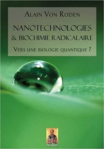 Nanotechnologies & biochimie radicalaire ; vers une biologie quantique ?