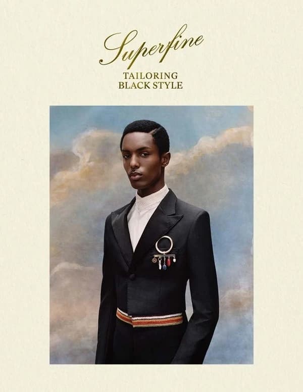 Superfine : tailoring black style : [exhibition, Museum of modern art, New York, from May 10 through October 26, 2025]