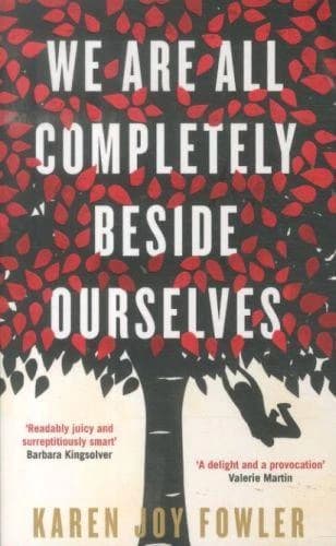 We are All Completely Beside Ourselves