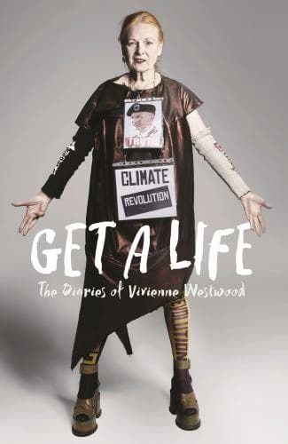 Get a Life : The Diaries of Vivienne Westwood