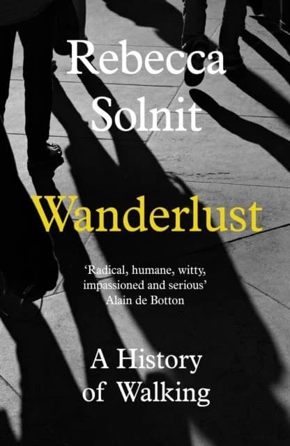 Wanderlust : A History of Walking