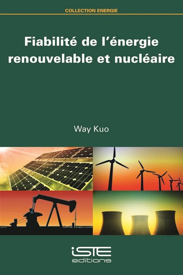 Fiabilité de l'énergie renouvelable et nucléaire : protection environnementale et sécurité