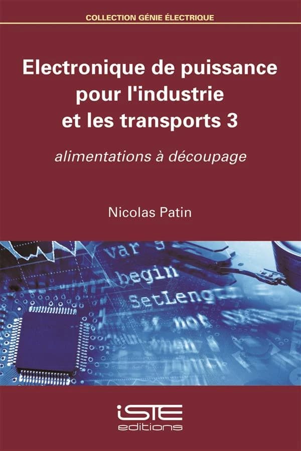 Électronique de puissance pour l'industrie et les transports. 3, Alimentations à découpage