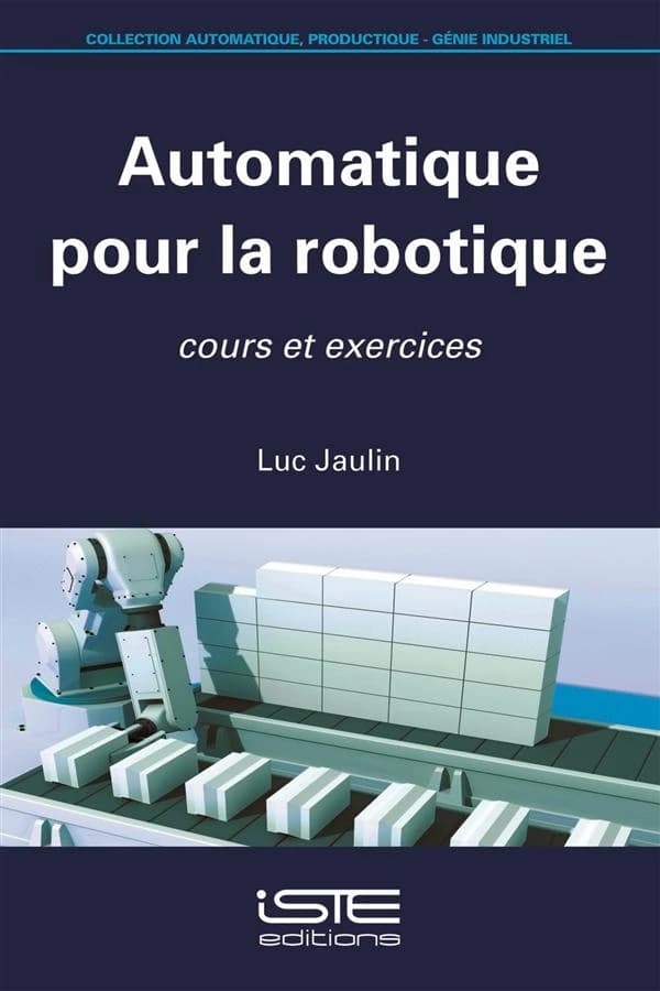 Automatique Pour la Robotique : Cours et Exercices