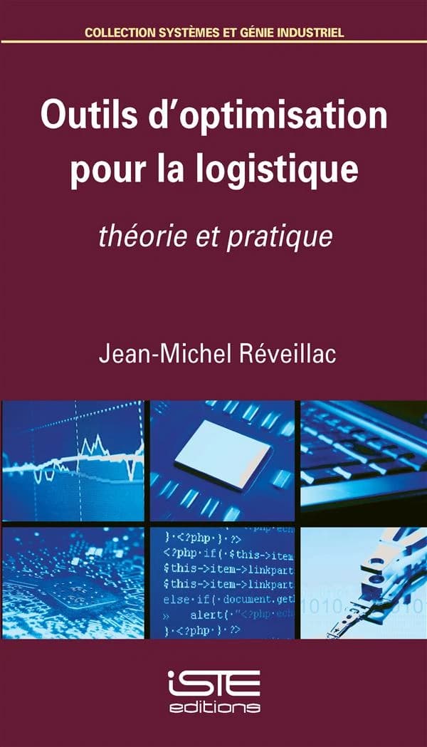 Outils d'optimisation pour la logistique : théorie et pratique