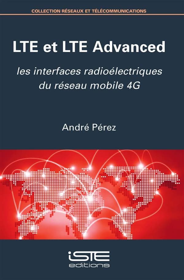 LTE et LTE advanced : les interfaces radioélectriques du réseau mobile 4G