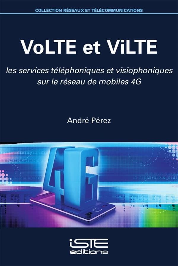 VoLTE et ViLTE : les services téléphoniques et visiophoniques sur le réseau de mobile 4G