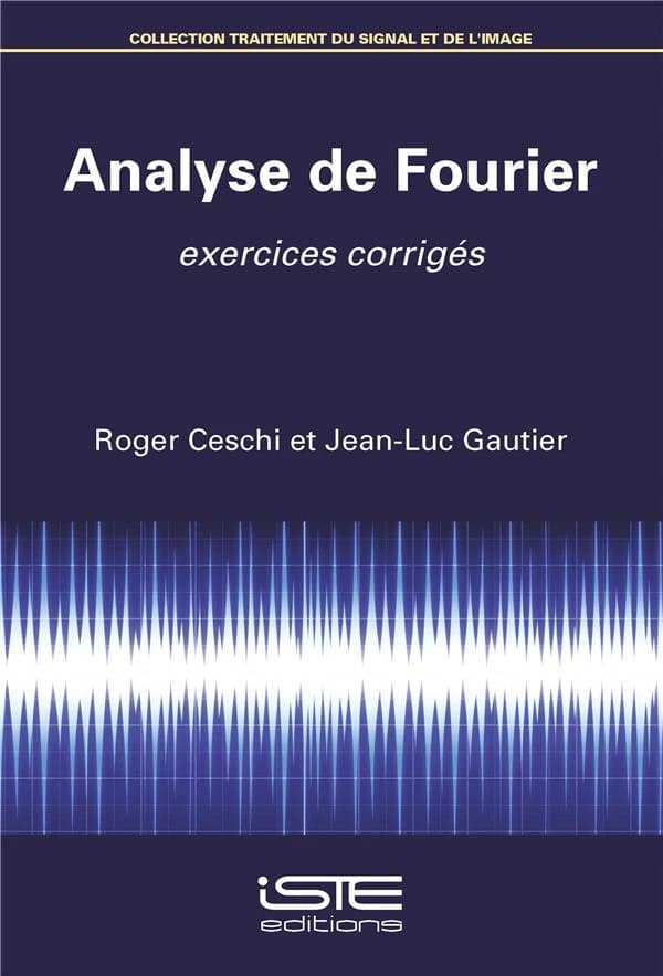 Analyse de Fourier : Exercices corrigés