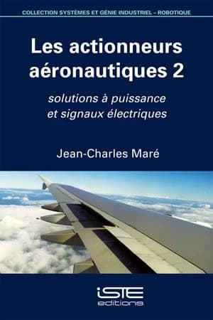 Les actionneurs aéronautiques. 2, Solutions à puissance et signaux électriques
