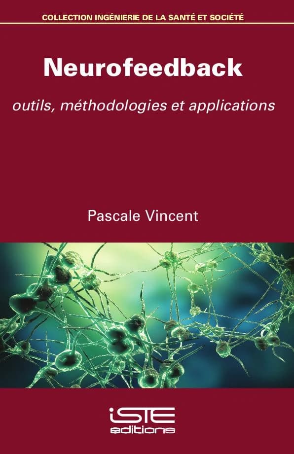 Neurofeedback : Outils, méthodologies et applications