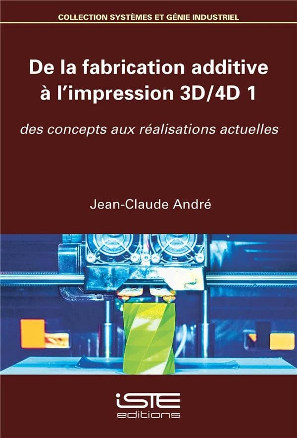 De la fabrication additive à l’impression 3D