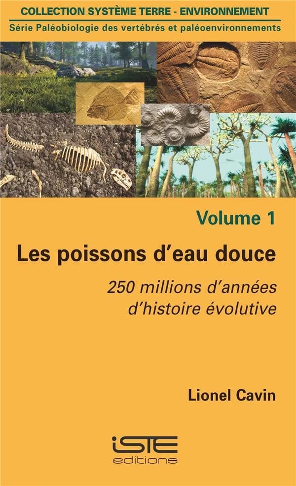 Les poissons d'eau douce : 250 millions d'années d'histoire évolutive