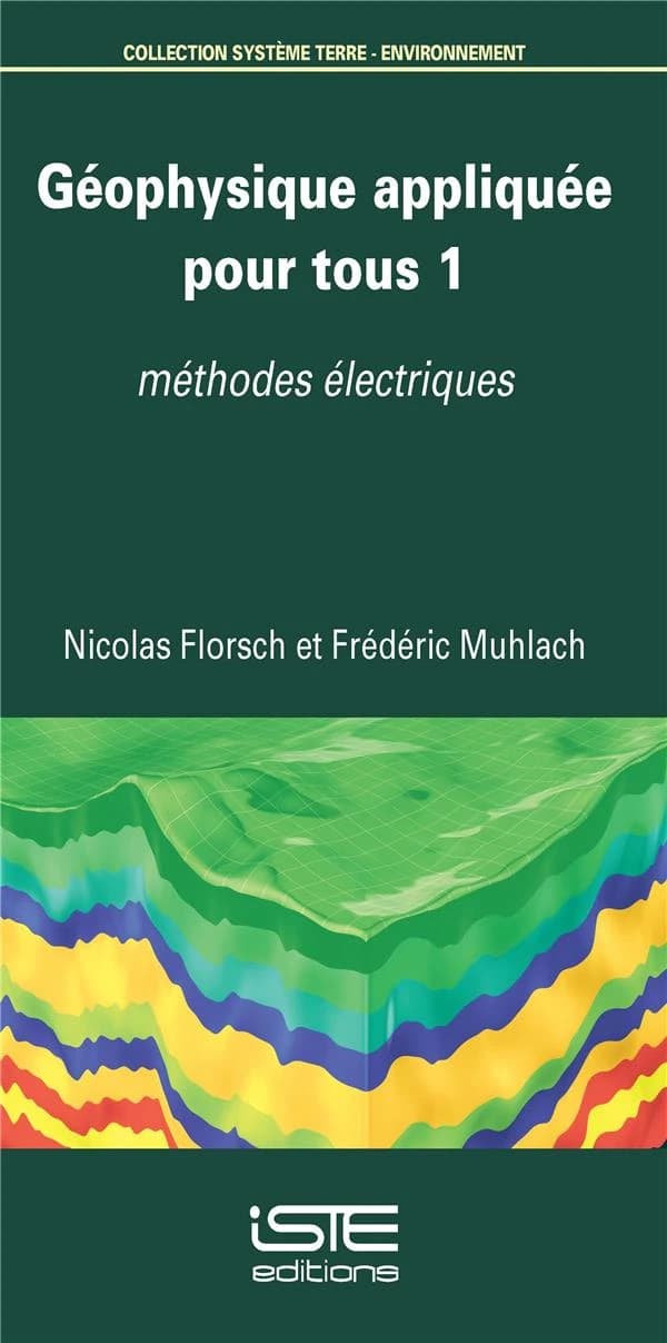 Géophysique appliquée pour tous. 1, Méthodes électriques