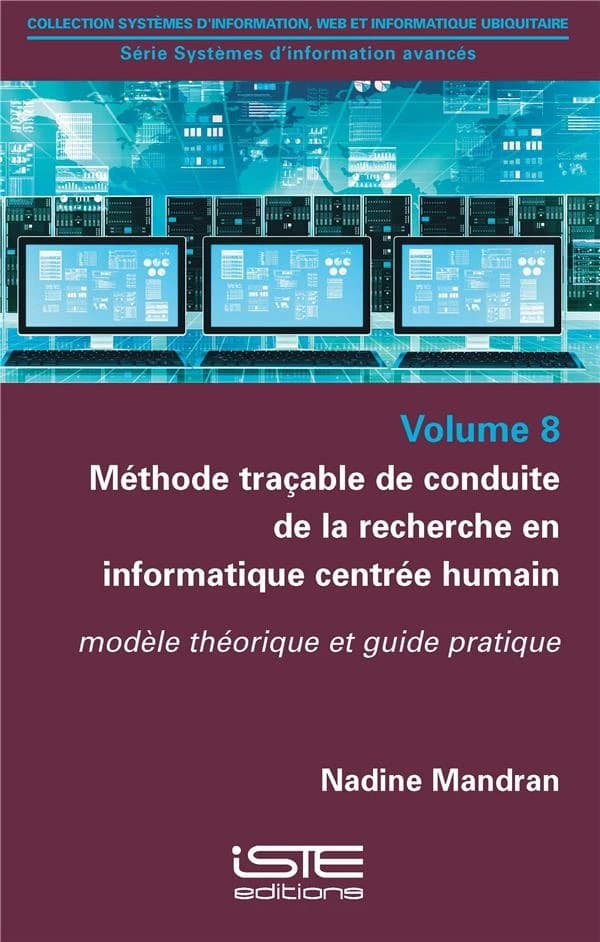 Méthode traçable de conduite de la recherche en informatique centrée humain : Modèle théorique et guide pratique