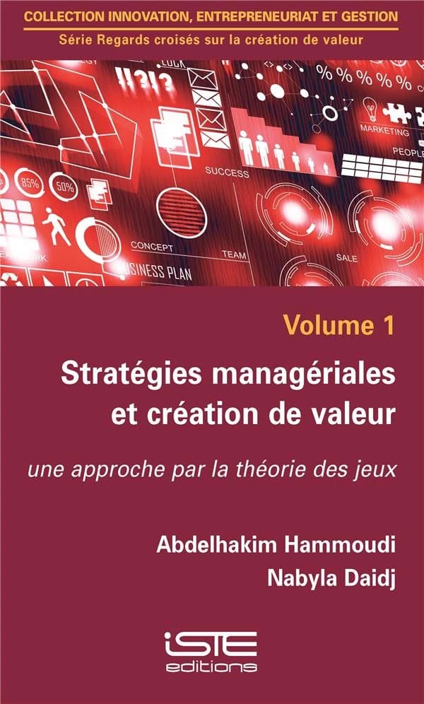 Strategies Manageriales Creatn Valeur : Une Approche Par la Theorie des Jeux