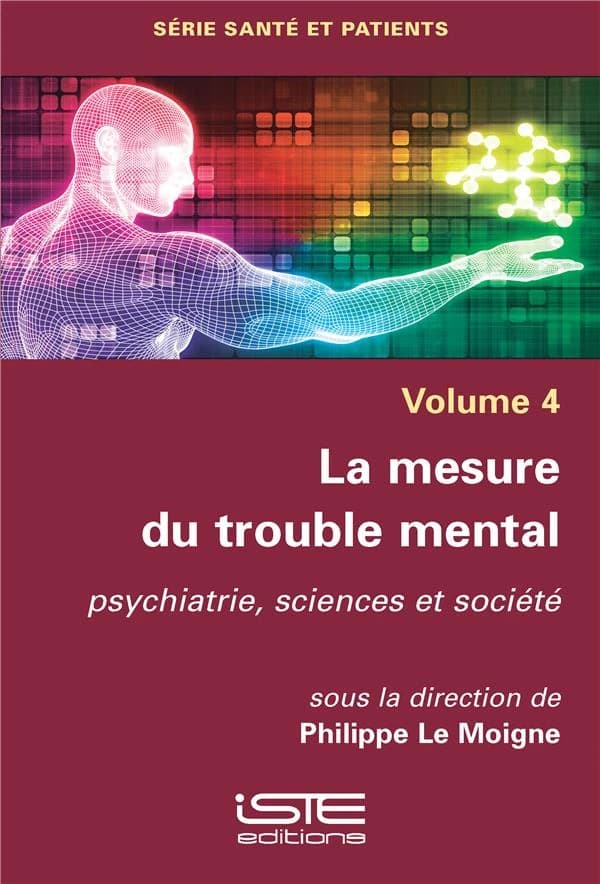 La mesure du trouble mental : psychiatrie, sciences et société