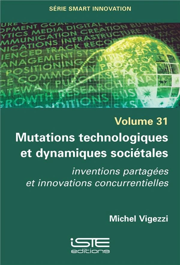Mutations technologiques et dynamiques sociétales : Inventions partagées et innovations concurrentielles