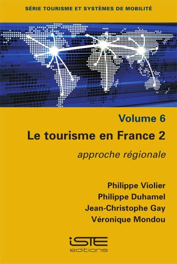 Le tourisme en France 2 : approche régionale