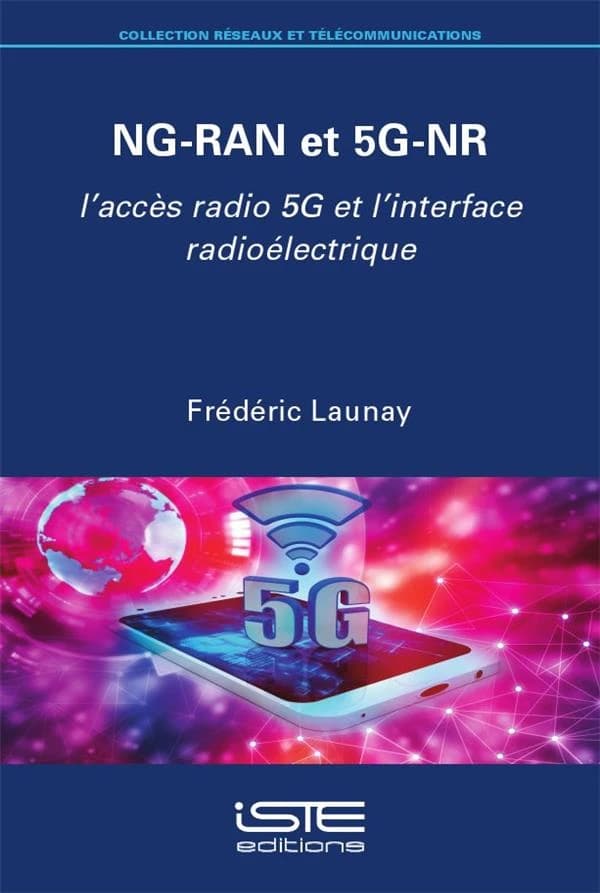 NG-RAN et 5G-NR : l'accès radio 5G et l'interface radioélectrique