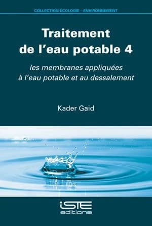 Traitement de l'eau potable 4 : les membranes appliquées à l'eau potable et au dessalement