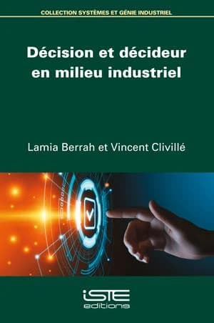 Décision et décideur en milieu industriel