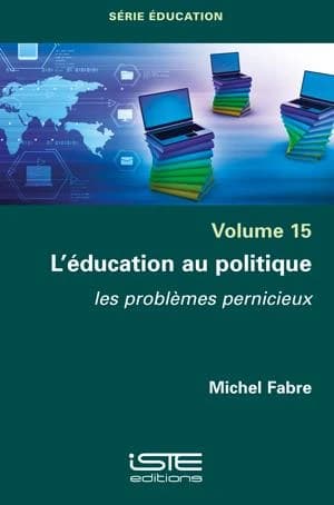 L’éducation au politique : Les problèmes pernicieux