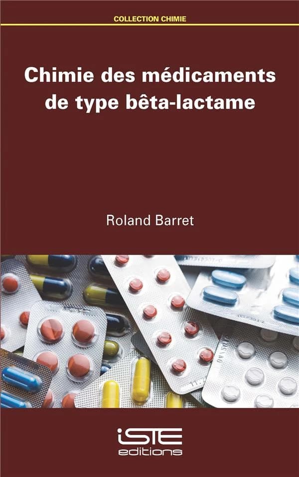 Chimie des médicaments de type bêta-lactame